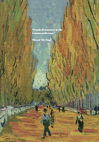 Retro di copertina - Il modo di conoscere la vita è amare molte cose - Vincent Van Gogh